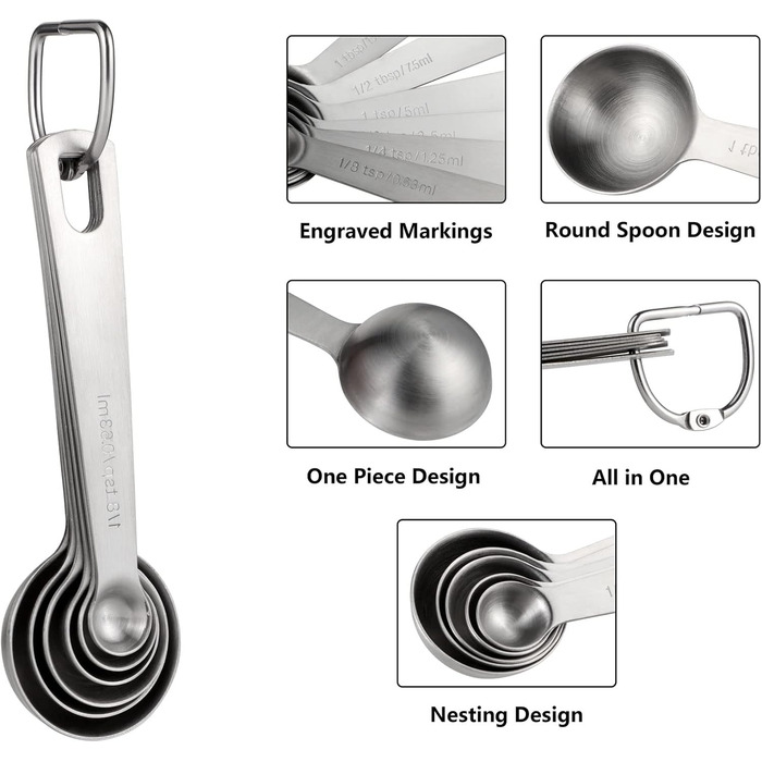 Measuring Cup and Spoon Set Stainless Steel Measuring Cup & Spoon Set includes 7 stainless steel metal measuring cups, 6 measuring spoons, and 5 mini measuring spoons for dry and liquid ingredients.