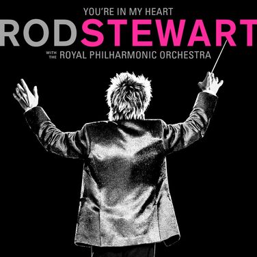 You're in My Heart - Rod Stewart (з оркестром RPO) - LP платівка